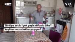 Türkiye artık “çok yaşlı nüfuslu ülke”: Yaşlılar ne zorluklar yaşıyor? 