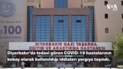 Diyarbakır’da tedavi gören COVID-19 hastalarının kobay olarak kullanıldığı iddiaları yargıya taşındı