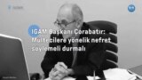 İGAM Başkanı Çorabatır: “Mültecilere yönelik nefret söylemeli durmalı” 